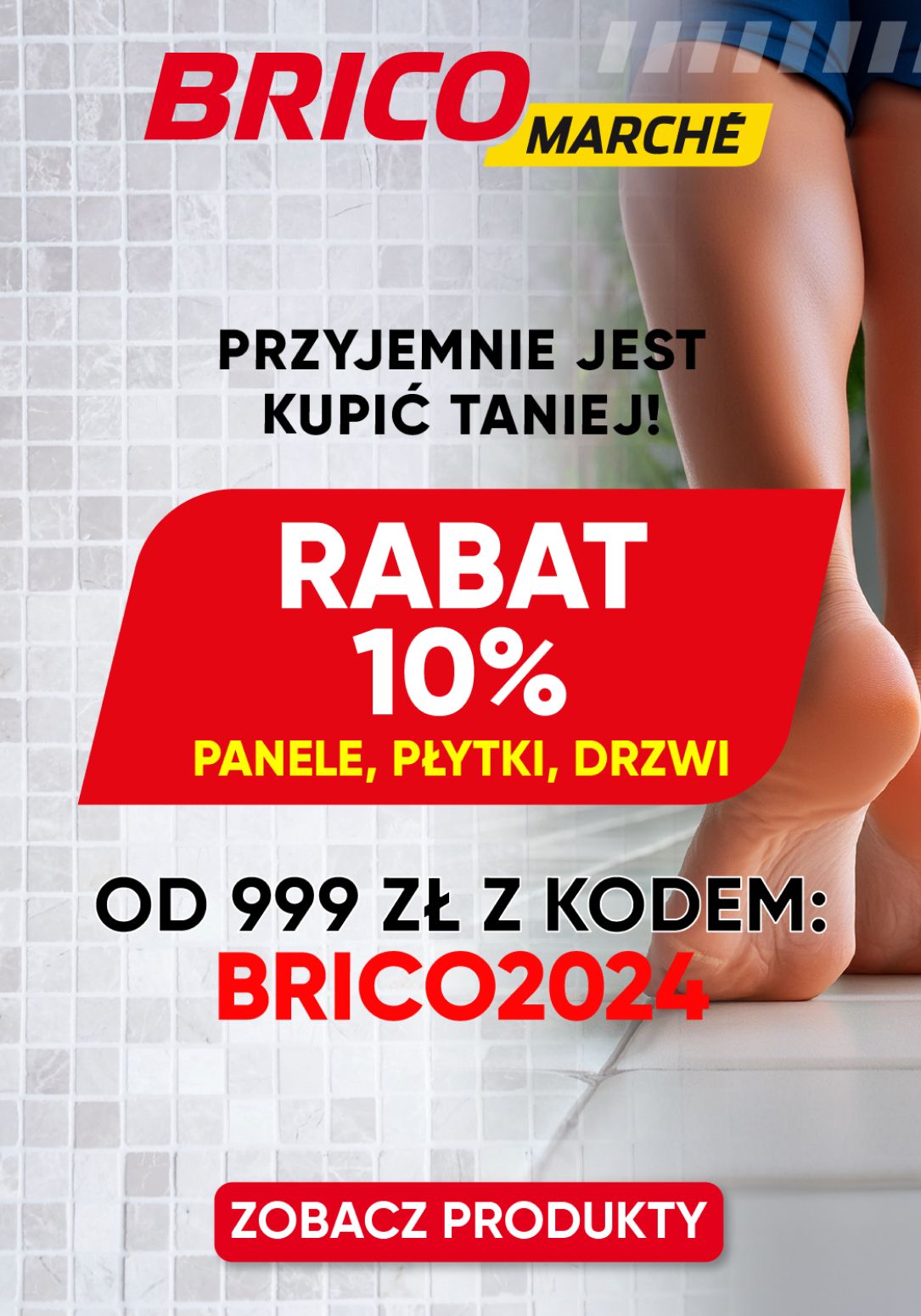 gazetka promocyjna BRICOMARCHE RABAT 10% płytki, panele i drzwi od 999zł z kodem. - Strona 1