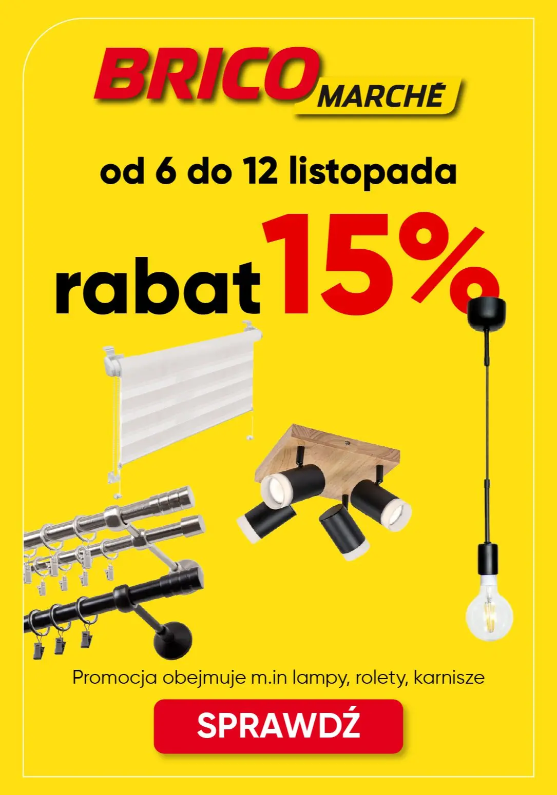 gazetka promocyjna BRICOMARCHE RABAT 15% na m.in karnisze, lampy, rolety! - Strona 1