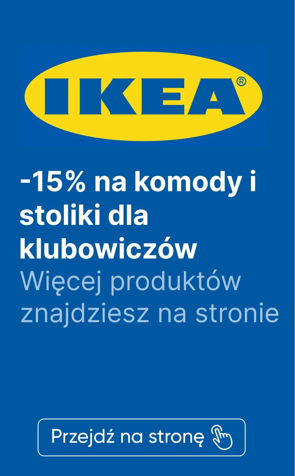 gazetka promocyjna IKEA Wejdź do Klubu i zgarnij zniżkę na komody i stoliki! - Strona 33