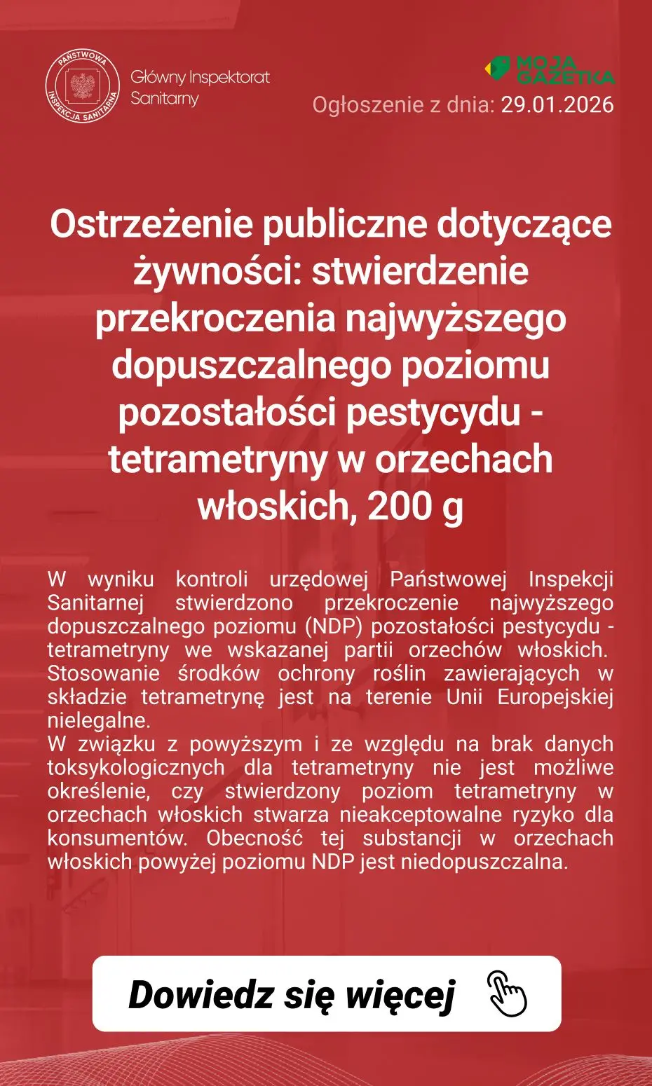 gazetka promocyjna Ostrzeżenia i alerty Ostrzeżenie publiczne dotyczące żywności: stwierdzenie przekroczenia najwyższego dopuszczalnego poziomu pozostałości pestycydu - tetrametryny w orzechach włoskich, 200 g - Strona 2